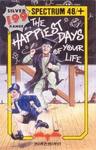 The Happiest Days of Your Life