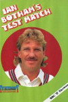 Ian Botham’s Test Match