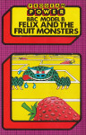 Felix and the Fruit Monsters